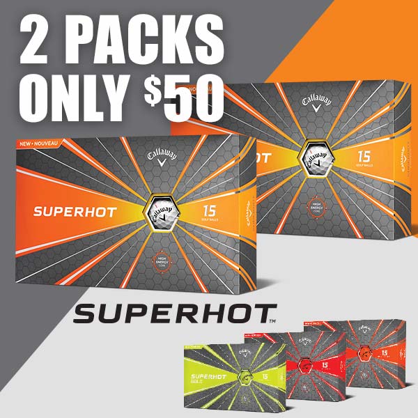CallawayhLEFCSt Superhot Buy 2 for $50h5250